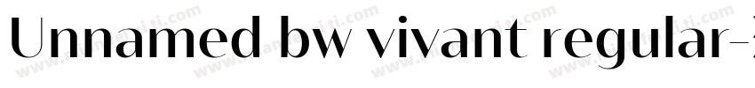 Unnamed bw vivant regular字体转换